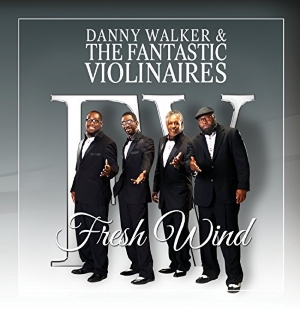 Danny Walker And The Fantastic Violinaires - Fresh Wind