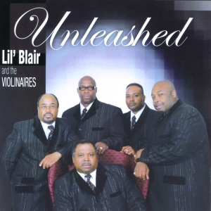 Lil' Blair and The Violinaires - Unleashed