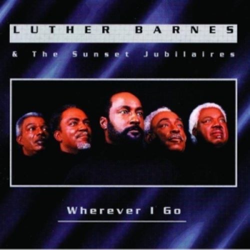 Luther Barnes And The Sunset Jubilaires