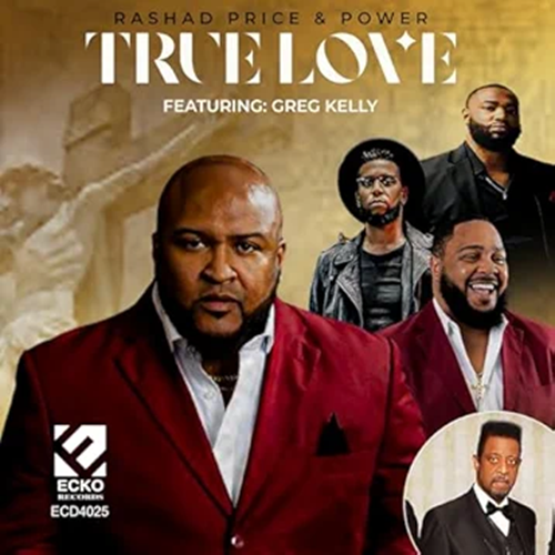 Rashad Price and Power - True Love (Featuring Greg Kelly)