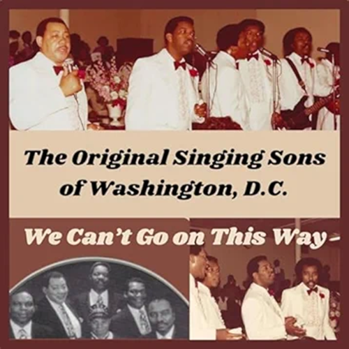 The Original Singing Sons of Washington, D.C. - We Can't Go On This Way